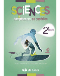 Sciences et compétences au quotidien - 2e année - Cahier de l'élève